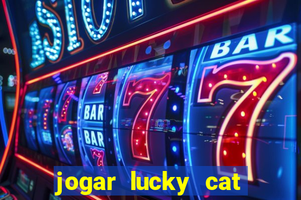 jogar lucky cat modo demo